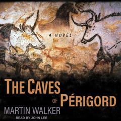The Caves of Perigord by Martin Walker audiobook
