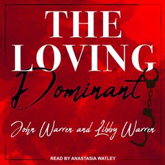 The Loving Dominant by John Warren audiobook