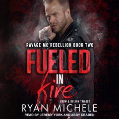 Fueled in Fire by Ryan Michele audiobook