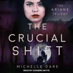 The Crucial Shift by Michelle Dare audiobook