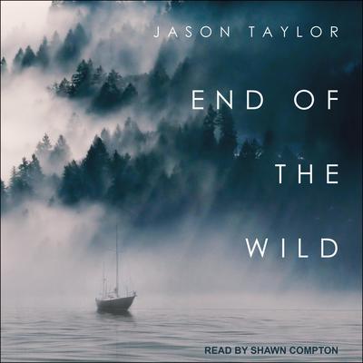 End of the Wild by Jason Taylor audiobook