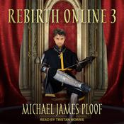 Rebirth Online 3 by  Michael James Ploof audiobook
