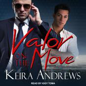 Valor on the Move by  Keira Andrews audiobook