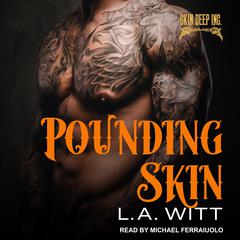 Pounding Skin by L.A. Witt audiobook
