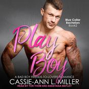 Play Boy by  Cassie-Ann L. Miller audiobook
