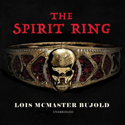 The Spirit Ring by Lois McMaster Bujold audiobook