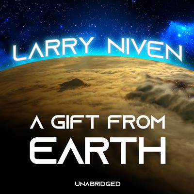 A Gift from Earth by Larry Niven audiobook