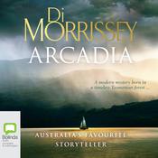Arcadia by  Di Morrissey audiobook