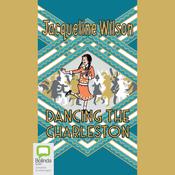 Dancing the Charleston by  Jacqueline Wilson audiobook