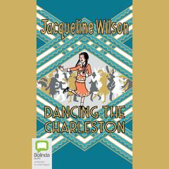 Dancing the Charleston by Jacqueline Wilson audiobook