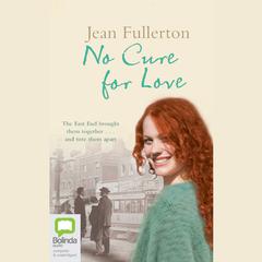 No Cure for Love by Jean Fullerton audiobook