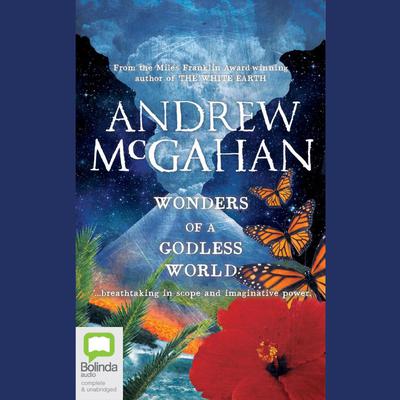 Wonders of a Godless World by Andrew McGahan audiobook