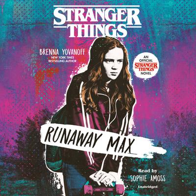 Stranger Things: Runaway Max by Brenna Yovanoff audiobook