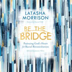 Be the Bridge by LaTasha Morrison audiobook