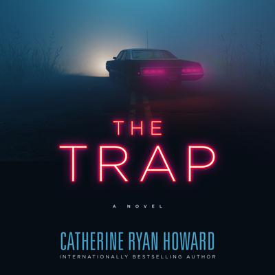 The Trap by Catherine Ryan Howard audiobook