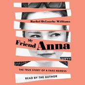 My Friend Anna by  Rachel DeLoache Williams audiobook