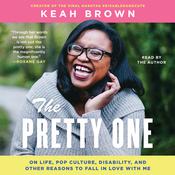 The Pretty One by  Keah Brown audiobook