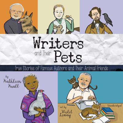 Writers and Their Pets by Kathleen Krull audiobook