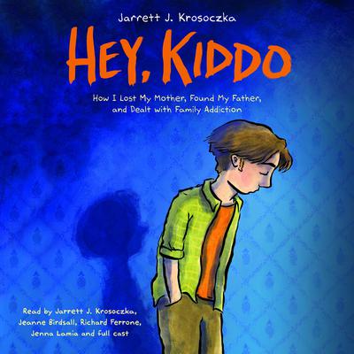 Hey, Kiddo by Jarrett J. Krosoczka audiobook