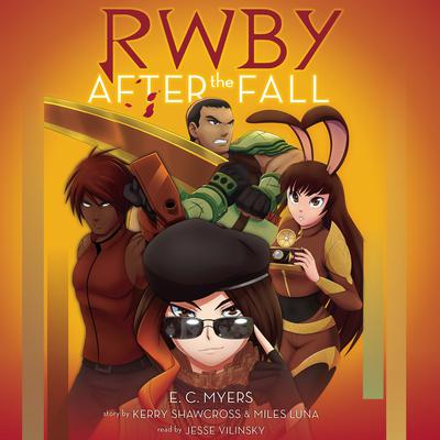 After the Fall (RWBY, Book #1) by E. C. Myers audiobook