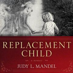 Replacement Child by Judy L. Mandel audiobook