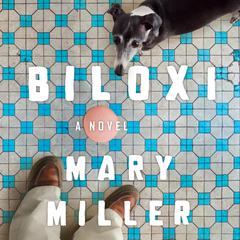 Biloxi by Mary Miller audiobook