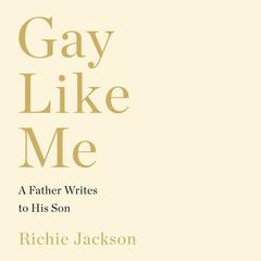 Gay Like Me by Richie Jackson audiobook