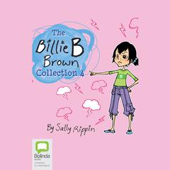 The Billie B Brown Collection #4 by Sally Rippin audiobook