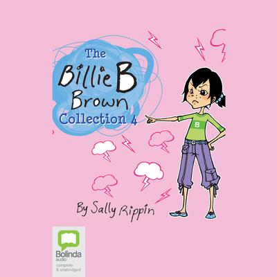 The Billie B Brown Collection #4 by Sally Rippin audiobook