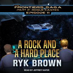 A Rock and a Hard Place by Ryk Brown audiobook