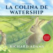 La colina de Watership (Castilian) by  Richard Adams audiobook