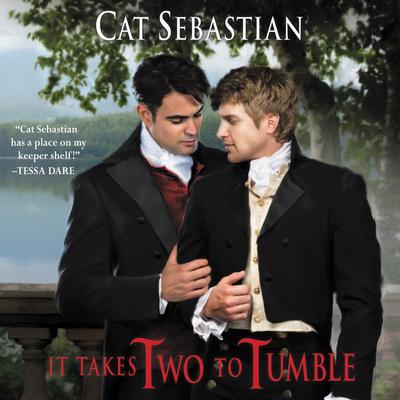 It Takes Two to Tumble by Cat Sebastian audiobook
