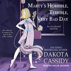 Marty’s Horrible, Terrible, Very Bad Day by Dakota Cassidy audiobook