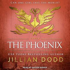 The Phoenix by Jillian Dodd audiobook