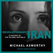 Revolutionary Iran by  Michael Axworthy audiobook
