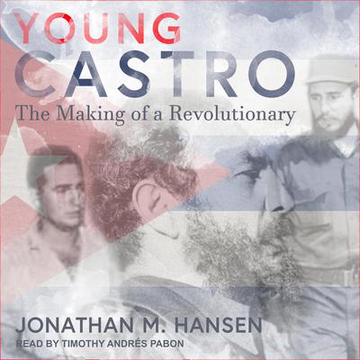 Young Castro by Jonathan M. Hansen audiobook