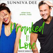 Pranked by Love by  Sunniva Dee audiobook