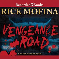 Vengeance Road by Rick Mofina audiobook
