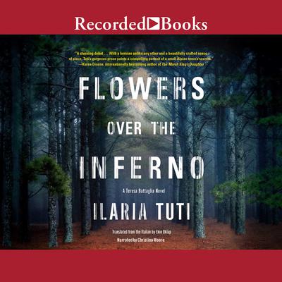Flowers over the Inferno by Ilaria Tuti audiobook