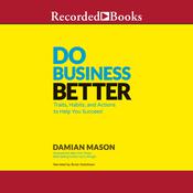 Do Business Better by  Damian Mason audiobook