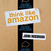 Think Like Amazon by  John Rossman audiobook