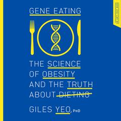 Gene Eating by Giles Yeo audiobook
