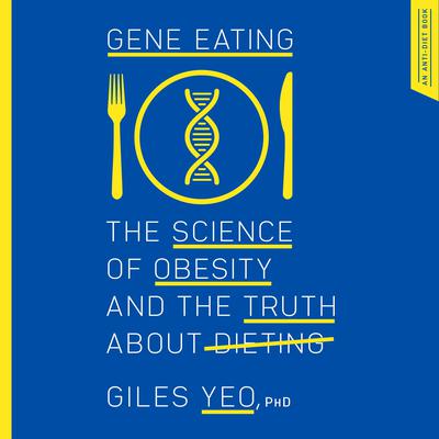 Gene Eating by Giles Yeo audiobook