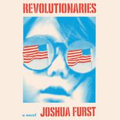 Revolutionaries by  Joshua Furst audiobook