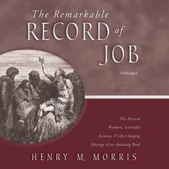 The Remarkable Record of Job by Henry M. Morris audiobook