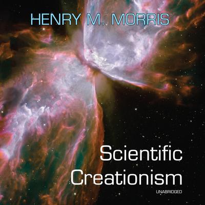 Scientific Creationism by Henry M. Morris audiobook