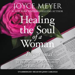 Healing the Soul of a Woman Devotional by Joyce Meyer audiobook