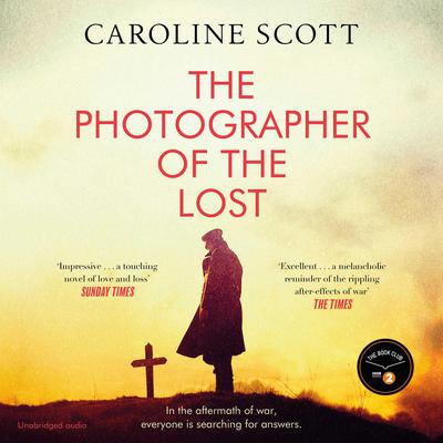 The Photographer of the Lost by Caroline Scott audiobook