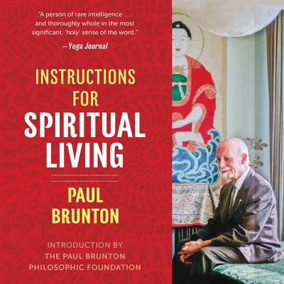 Instructions for Spiritual Living by Paul Brunton audiobook