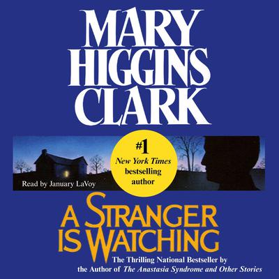 A Stranger Is Watching by Mary Higgins Clark audiobook